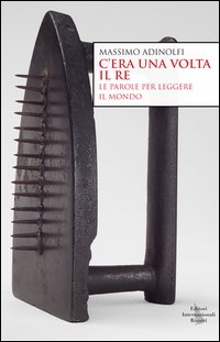 C`era_Una_Volta_Il_Re_-Adinolfi_Massimo